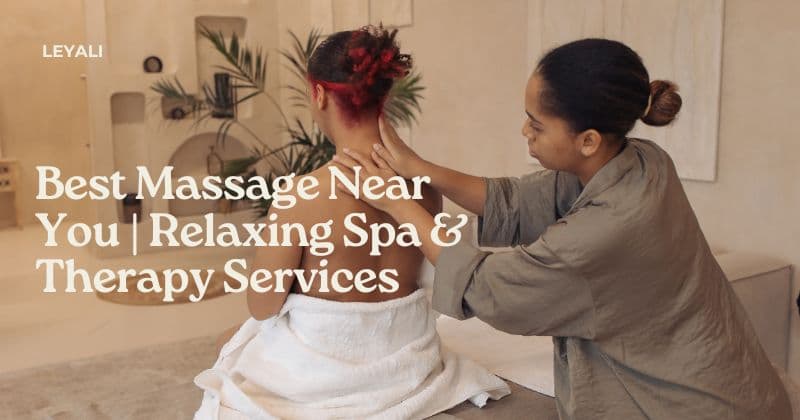 Top 10 Massage Spas Near Me You Must Try in 2025